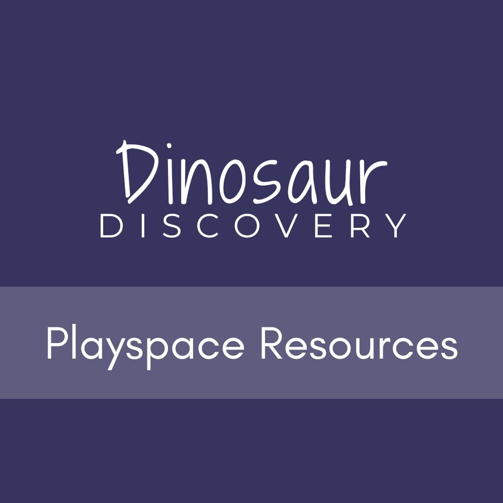 Dinosaur Discovery Playspace - Resources