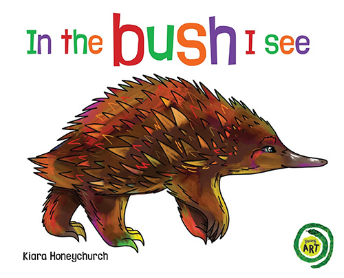 In the Bush I See - Board Book