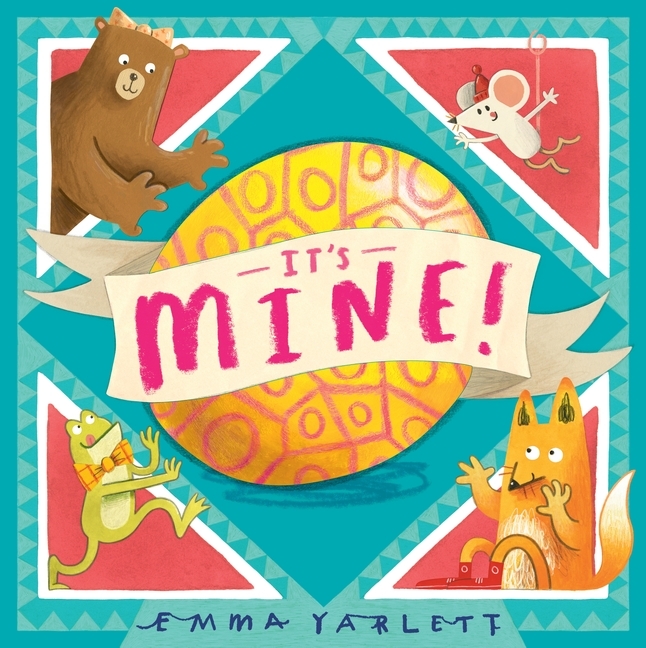 *It's Mine! - Hardcover Book