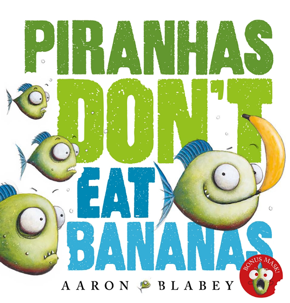 Piranhas Don't Eat Bananas (with mask) - Hardcover Book
