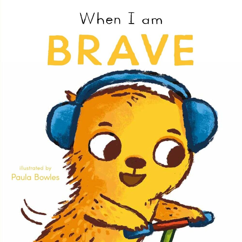 First Behaviours Board Book - When I Am Brave